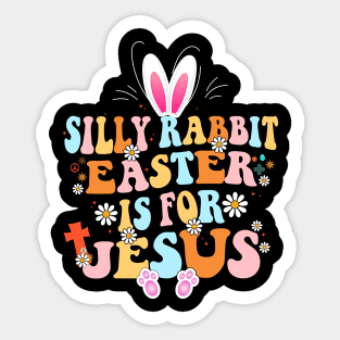 Silly Rabbit Easter Is For Jesus Cute Bunny Christian Faith Sticker